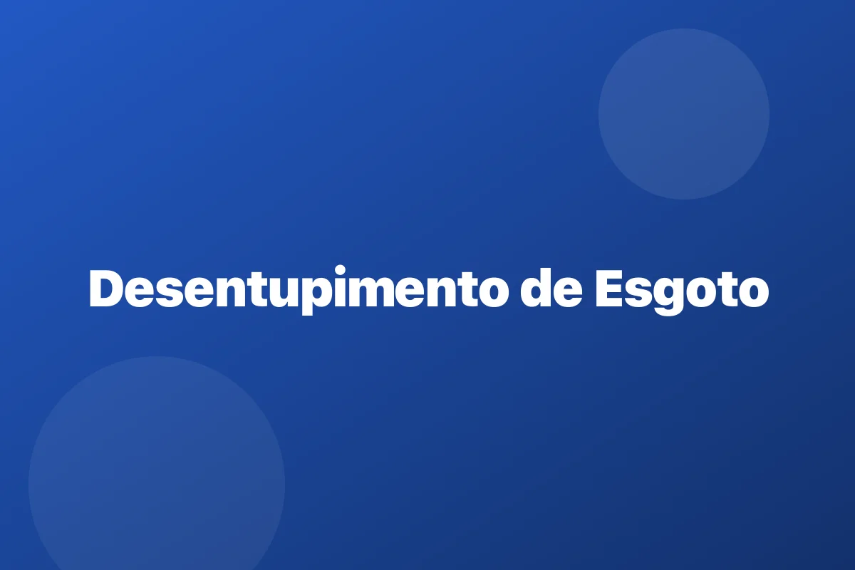 Desentupimento de rede de esgoto em Ribeirão Preto